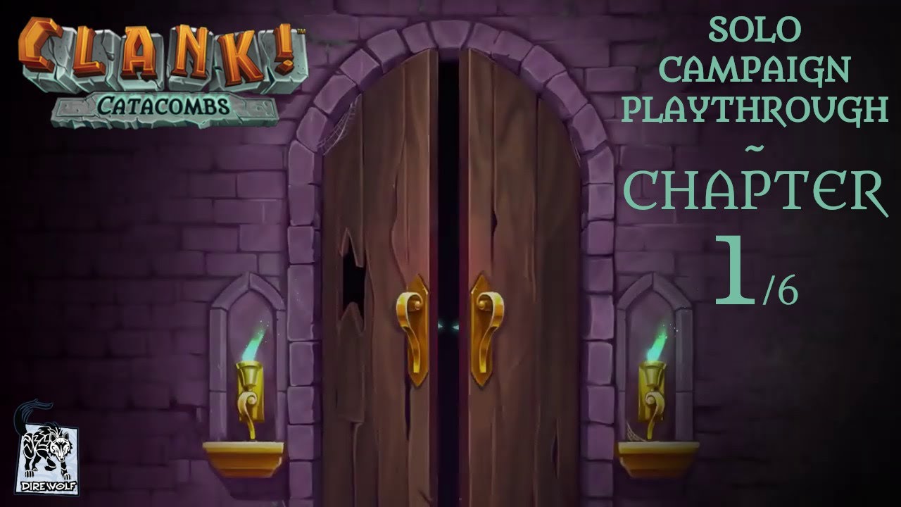 Clank! Catacombs ~ Solo campaign ~ Chapter 1/6 playthrough
