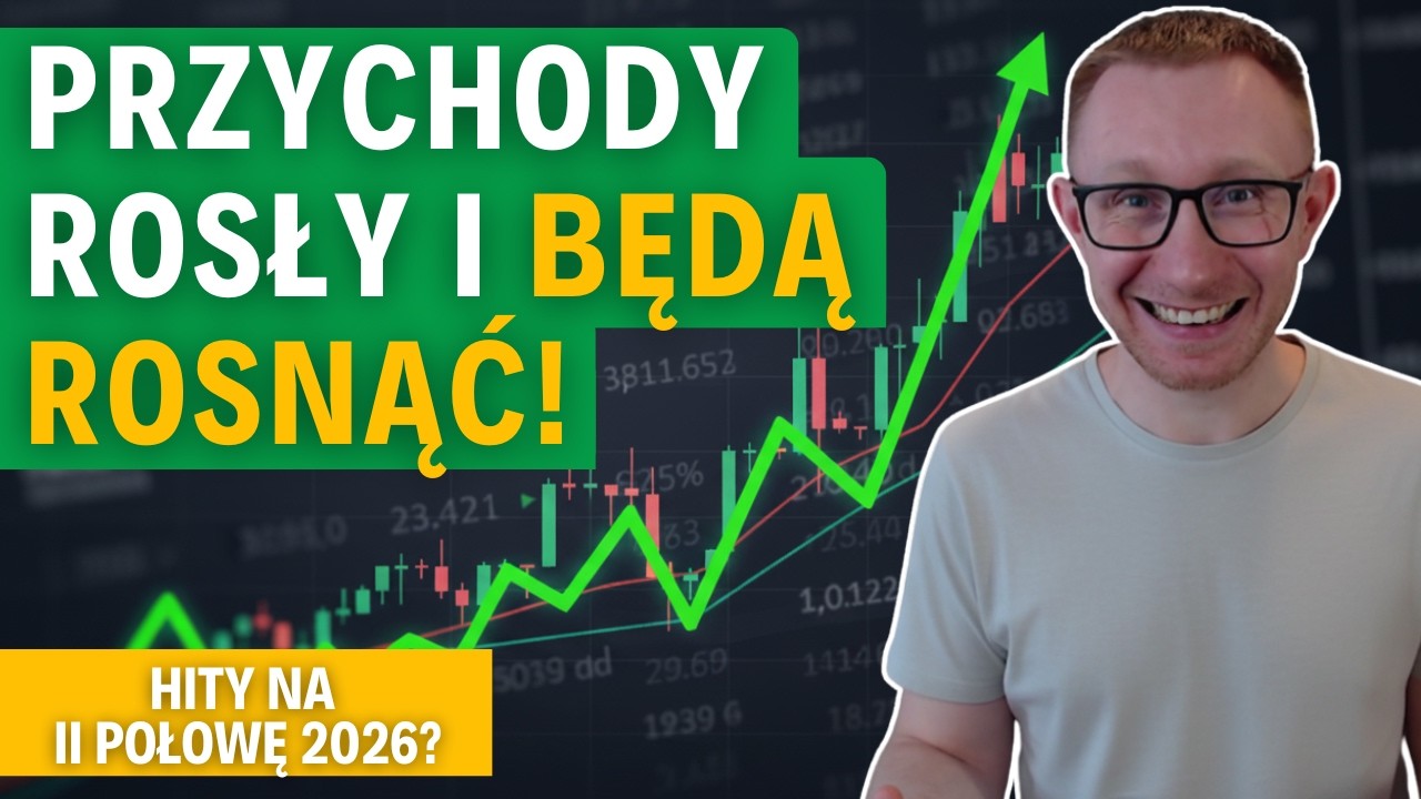 Sp&oacute;łki Kt&oacute;re Rosną! Hity Na Wiele Lat?