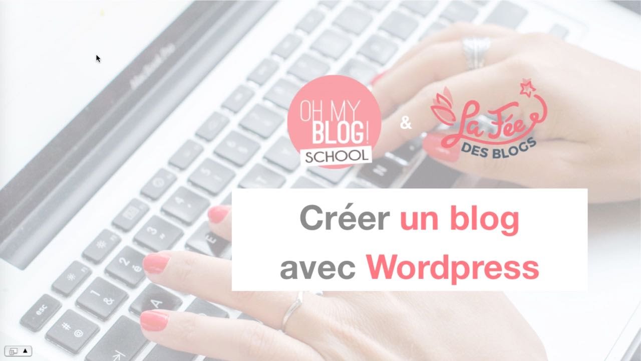 Blogschool.fr // Créer son blog sur Wordpress (part 1)