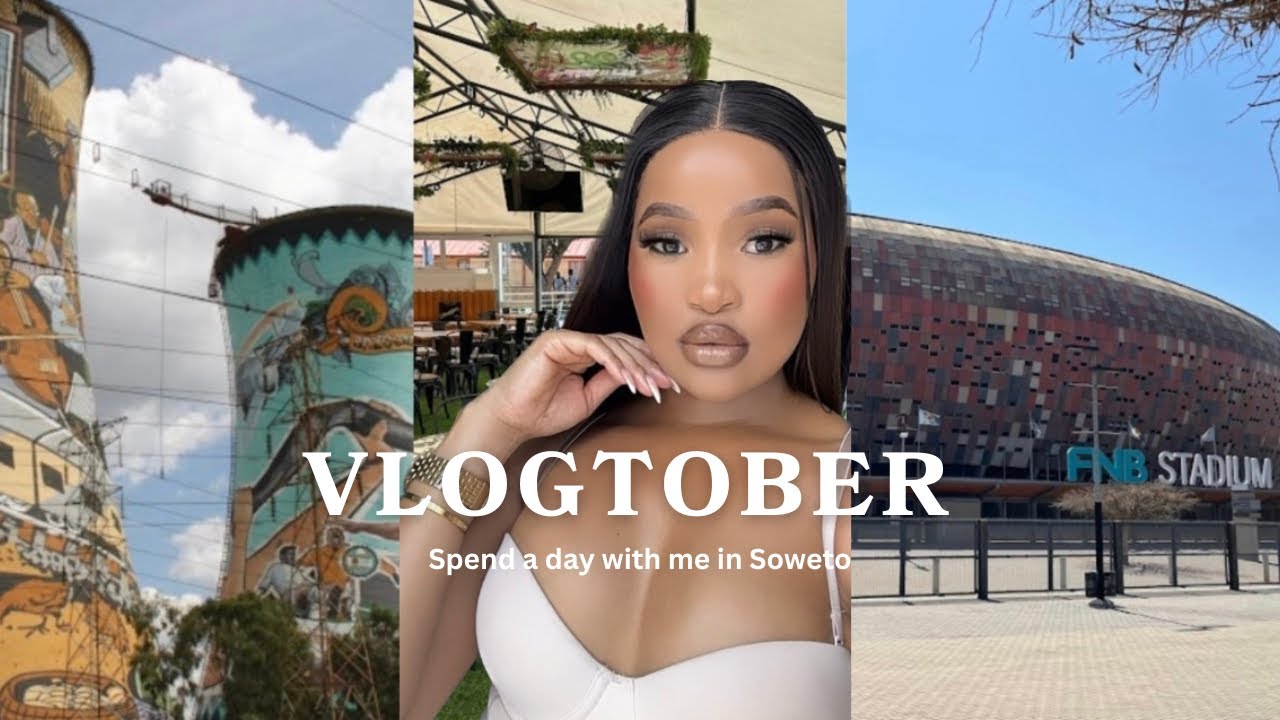 VLOGTOBER: Episode 2 | Spend a day with me in Soweto | South African YouTuber🇿🇦