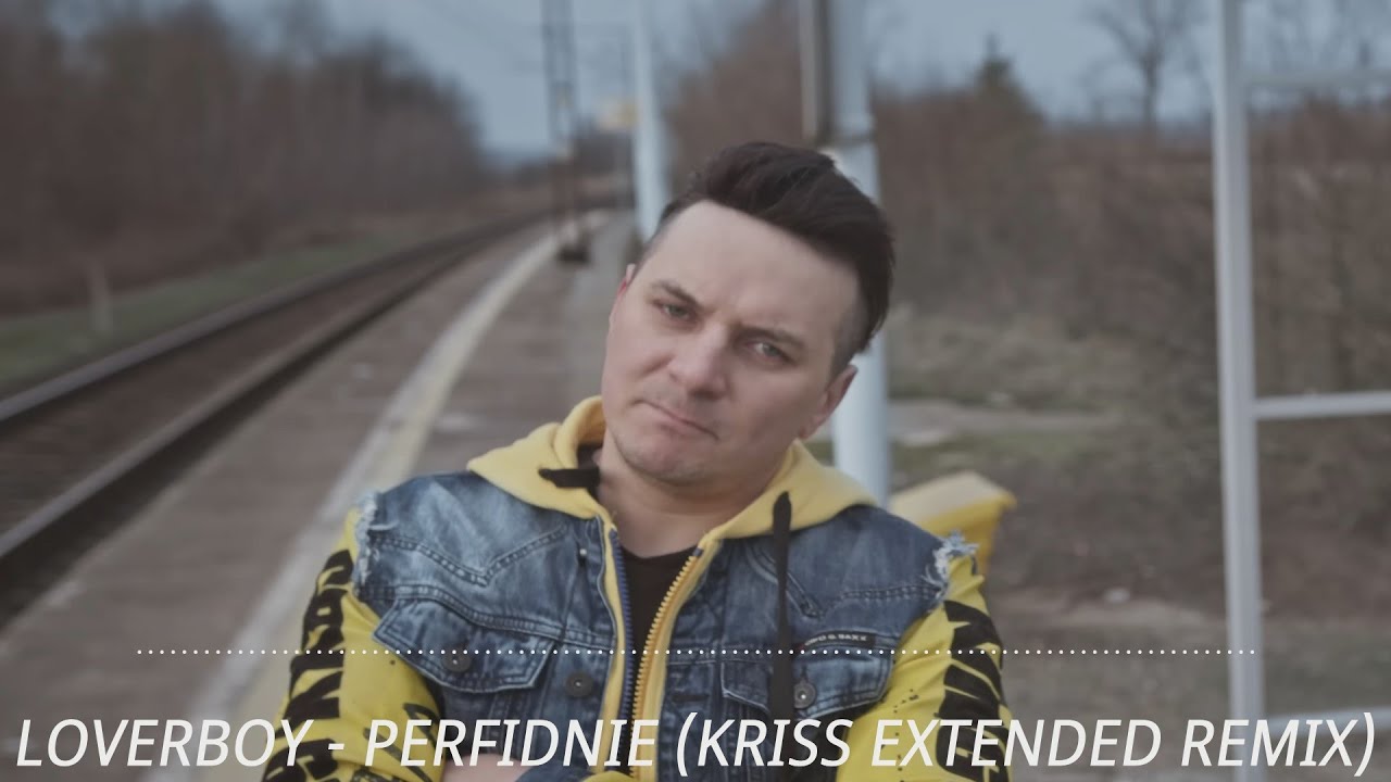 Loverboy - Perfidnie (Kriss Extended Remix)