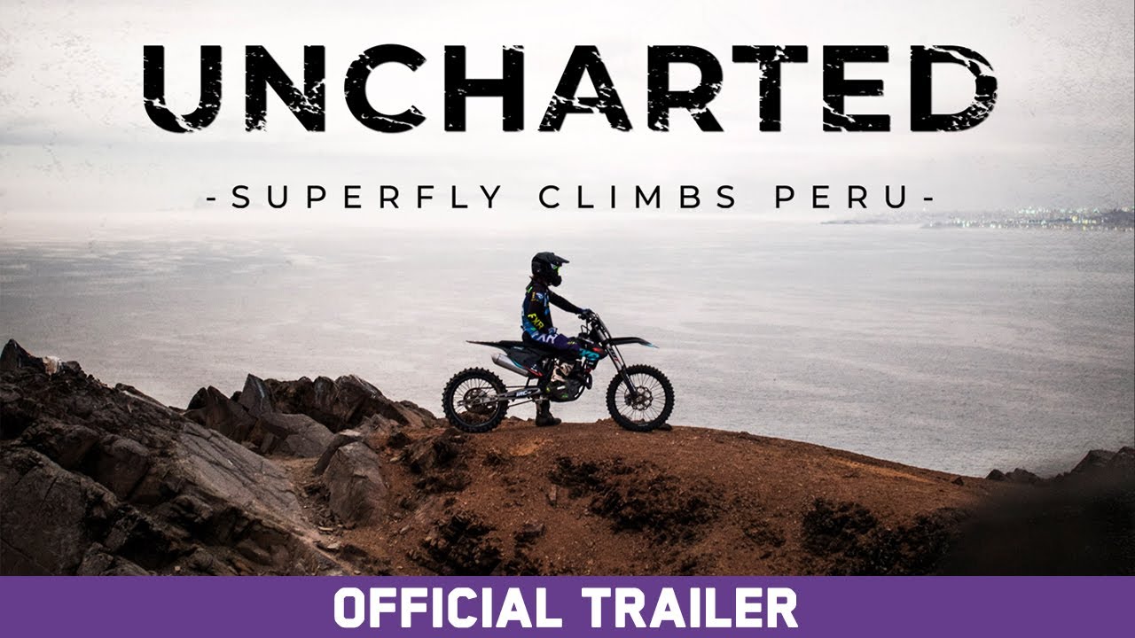 Uncharted: Superfly Climbs of Peru (2021) | Austin Teyler Bikes Peruvian Coast | Official Trailer