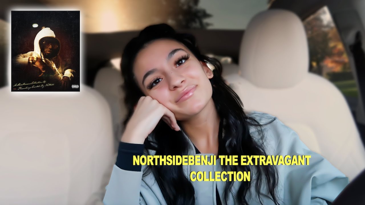 ALBUM REACTION | NORTHSIDEBENJI THE EXTRAVAGANT COLLECTION