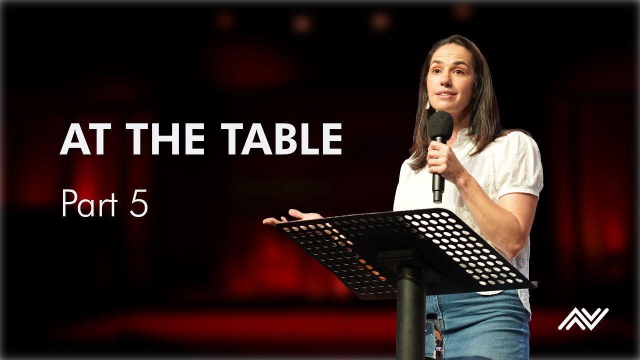 Our Tables & Our Hearts, with Jax Wimble (At The Table Series 5) | CityHill Church