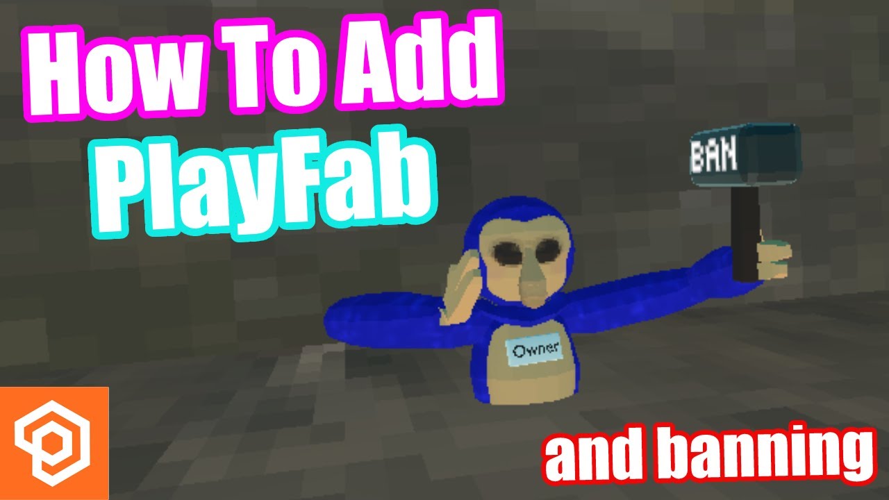 Как добавить PlayFab + Banning в вашу игру Gorilla Tag Fan
