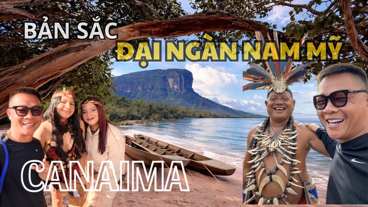 Canaima, bản sắc đại ngàn Nam Mỹ
