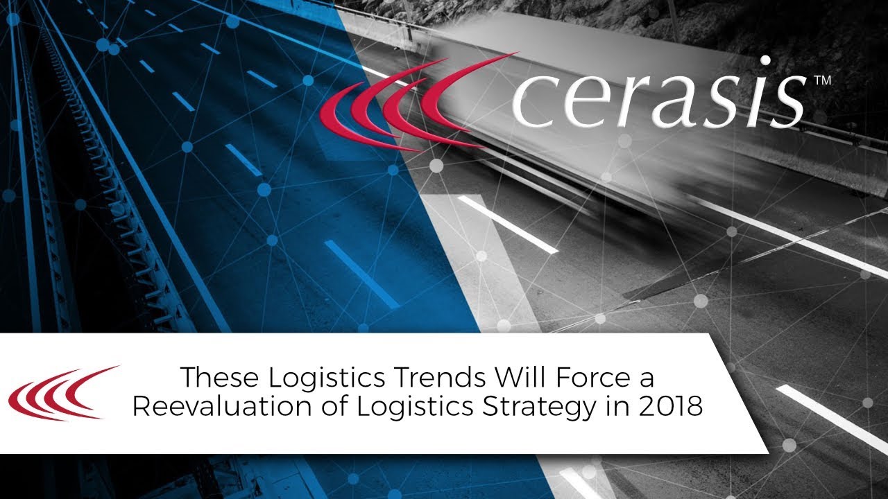 Talking Freight (41) - Top Logistics Trends for 2018 Focus on Customer Experience