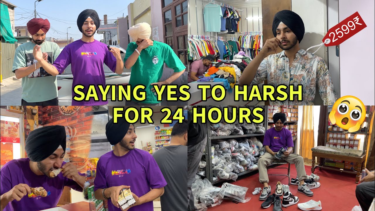 SAYING YES TO HARSH FOR 24 HOURS😱 - MEHGA PE GYA GONE WRONG😂🔥 - BEING SARDAR