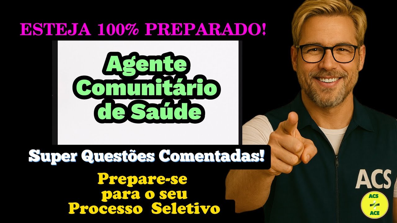 ACS - Agente Comunitário de Saúde - Simulado, Revisão e Dicas - Questões Comentadas - 2026