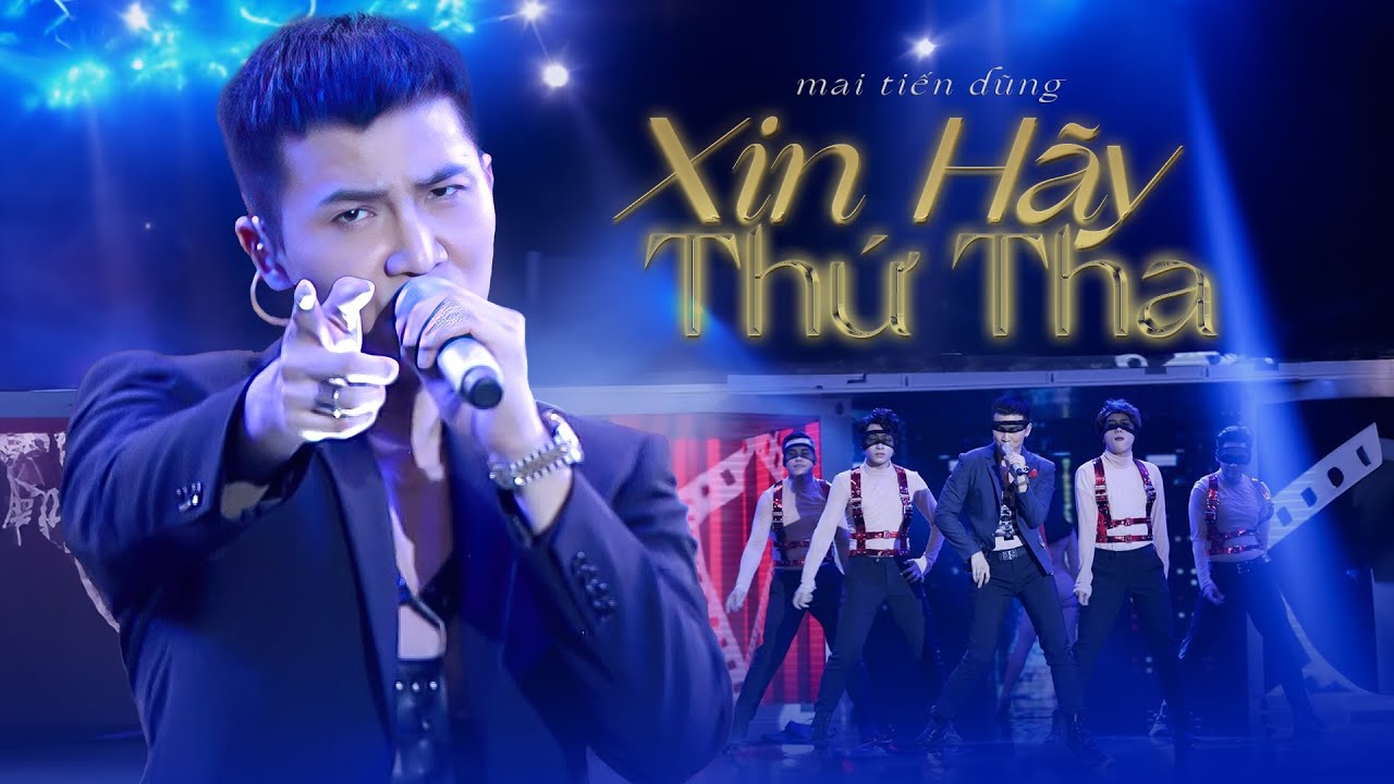 XIN HÃY THỨ THA - MAI TIẾN DŨNG nhảy 