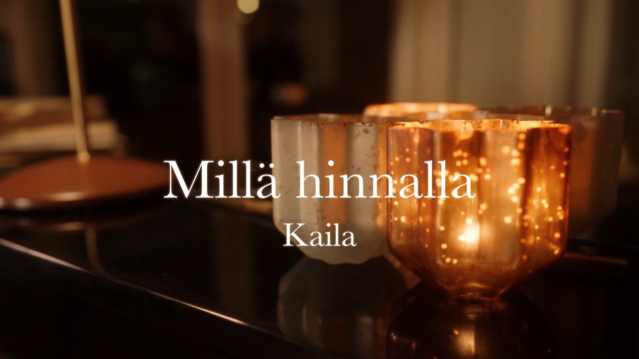 Mill&auml; Hinnalla - Kaila