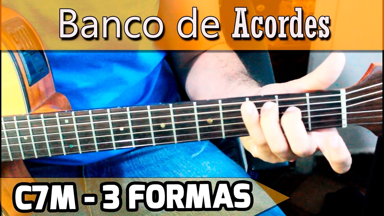 BANCO DE ACORDES - Dó com Sétima Maior (C7M) 3 Formatos de montagem de acorde