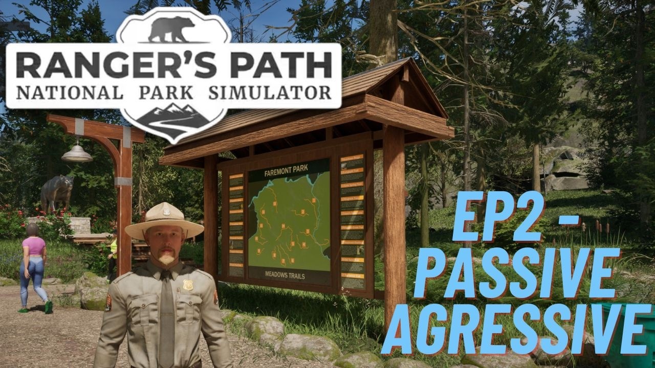 Ranger's Path National Park Simulator EP2 - Passive Aggressive