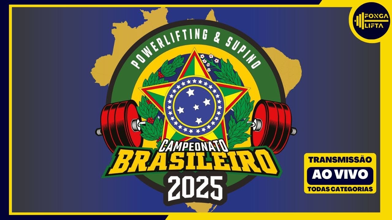 2 DIA - CAMPEONATO BRASILEIRO DE POWERLIFTING RAW E SUPINO(EQUIPADO E RAW) 2025