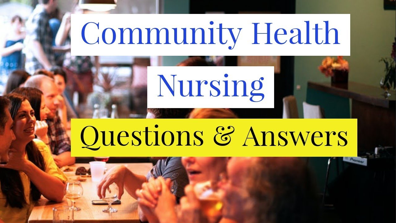 Community Health Nursing Questions and Answers
