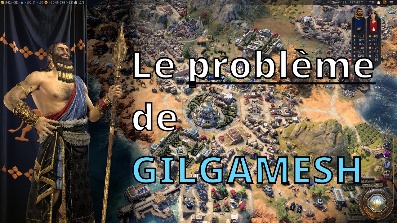Analyse strat&eacute;gique de Gilgamesh - Mise &agrave; jour de Civilization 7 (1.3.2)