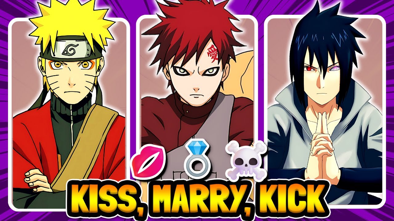 👑 Kiss, Marry, Kick the NARUTO HUSBANDOS! (Naruto vs Sasuke vs Gaara KMK Quiz)
