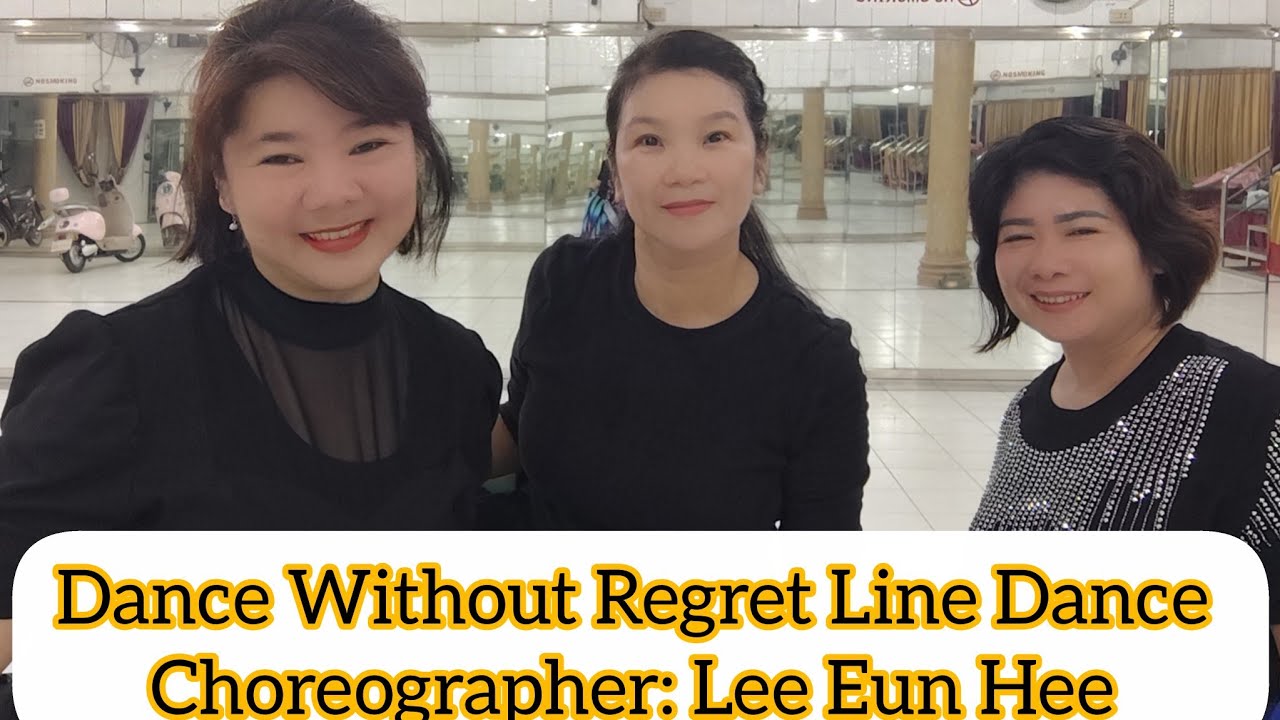 Dance Without Regret Line Dance (2nd upload)