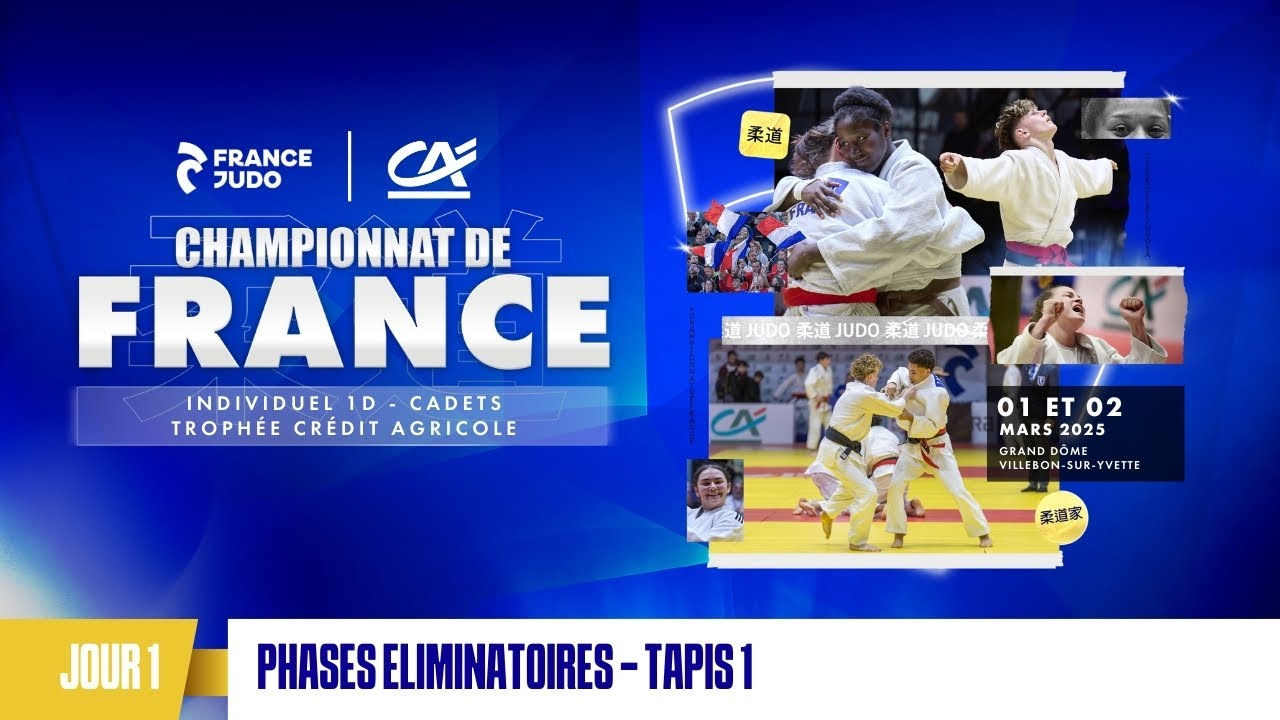 Jour 1 - Tapis 1 Phases Éliminatoires : Championnat de France cadets 1D trophée Crédit Agricole 2025