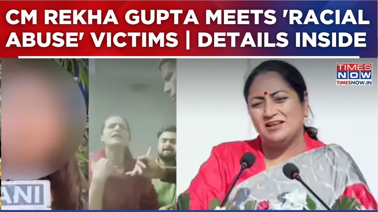 Delhi CM Rekha Gupta's Meeting With Northeast's 'Racial Abuse' Victim | Here's All You Need To Know