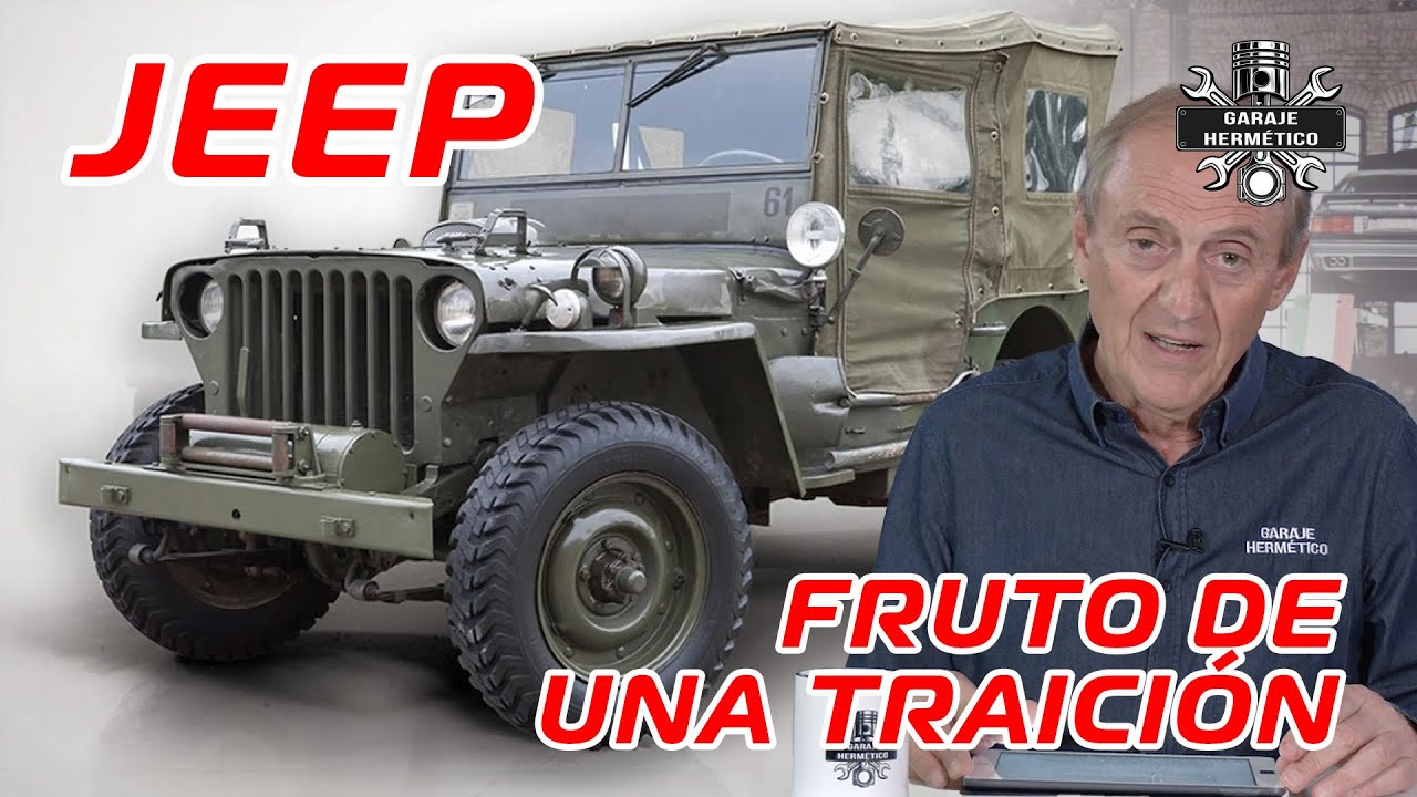 El JEEP ¡Fruto de una TRAICIÓN!