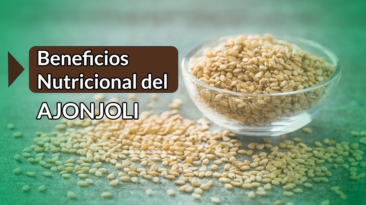 Beneficios nutricionales del ajonjol&iacute;