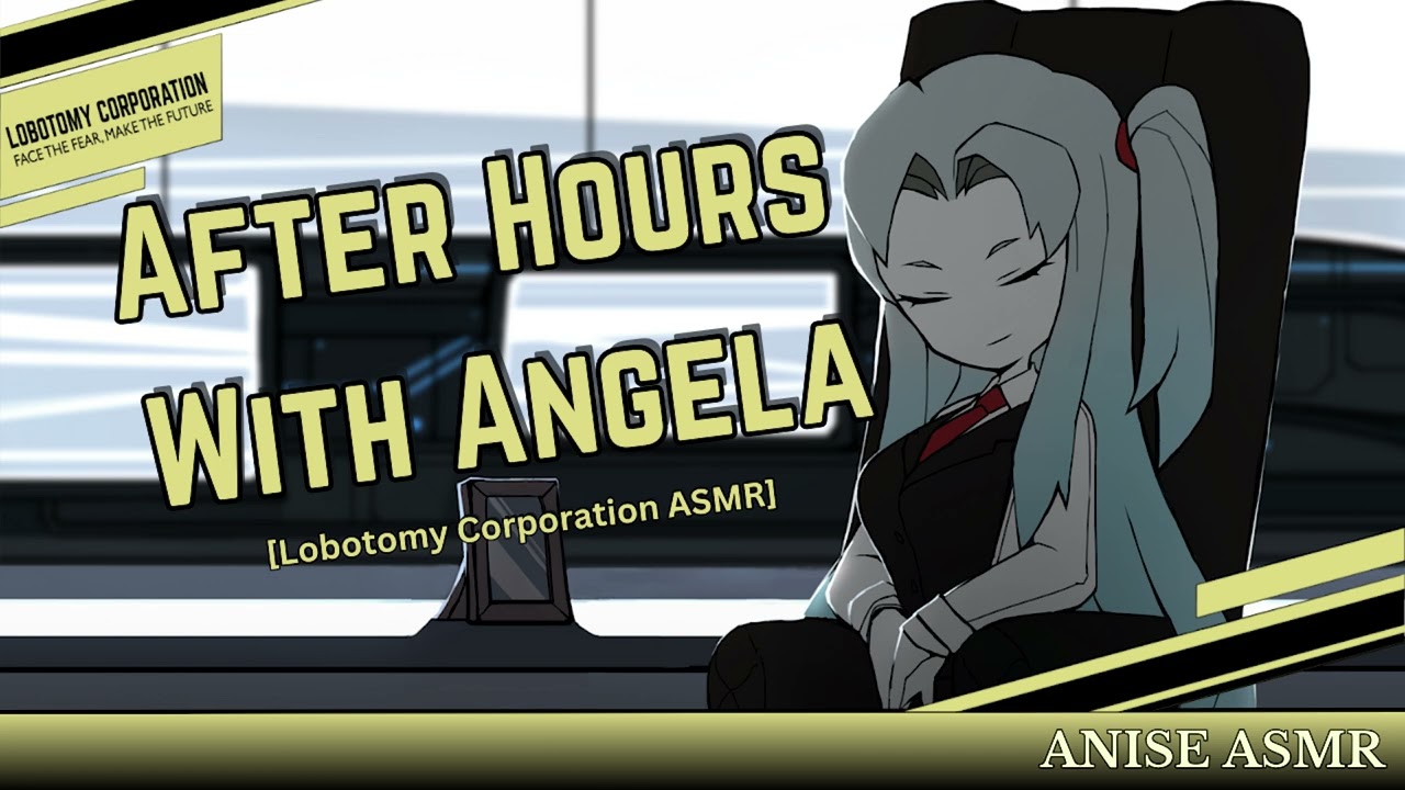 After Hours With Angela [Lobotomy Corporation ASMR] [AI Assistant] [Personal Attention]