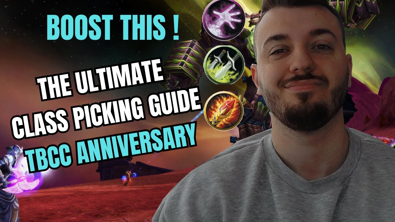 THE ULTIMATE CLASS PICKING GUIDE TBC Classic Anniversary ( Final Perspectives )