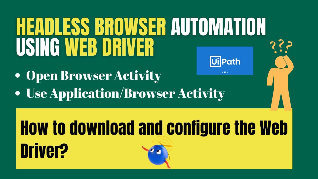 Headless Browser Automation using UiPath | Explained Open Browser & Use Application/Browser Activity