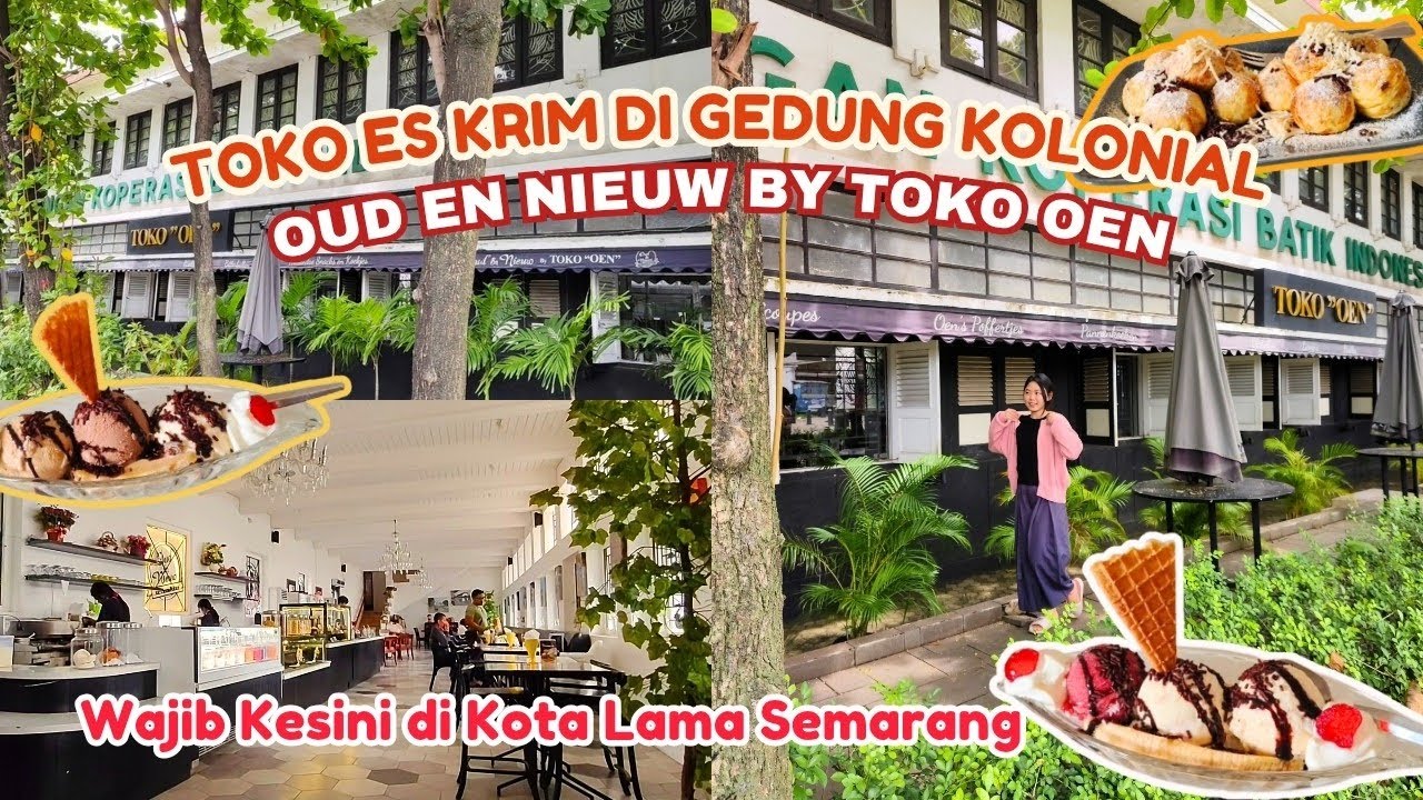 NOSTALGIA KULINER BELANDA, DI BANGUNAN KOLONIAL EKS KANTOR GKBI - DI KOTA LAMA SEMARANG | TOKO OEN