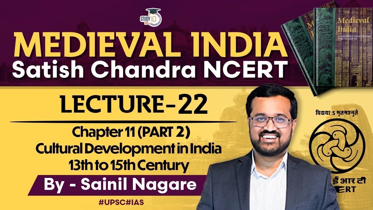 Medieval India: Cultural Development in India | Satish Chandra NCERT | Lec 22 Chapter 11 Part 2