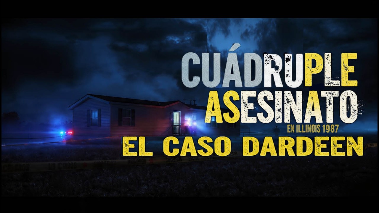 Cuádruple Asesinato en Illinois: El Caso Dardeen | DOCUMENTAL COMPLETO ESPAÑOL