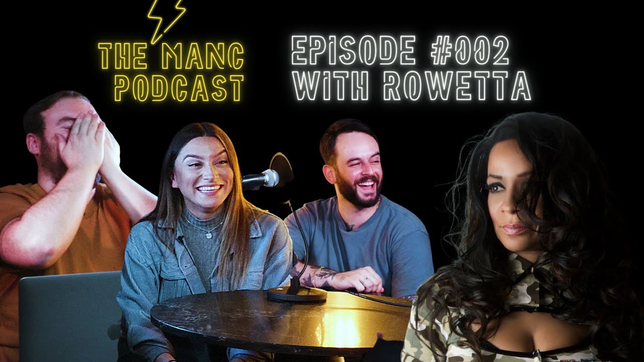 Rowetta discusses her early days with Happy Mondays | The Manc Podcast #002