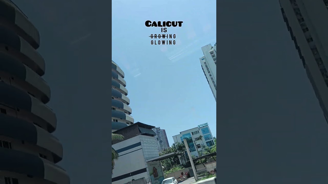 Calicut, where every moment is a treasure!