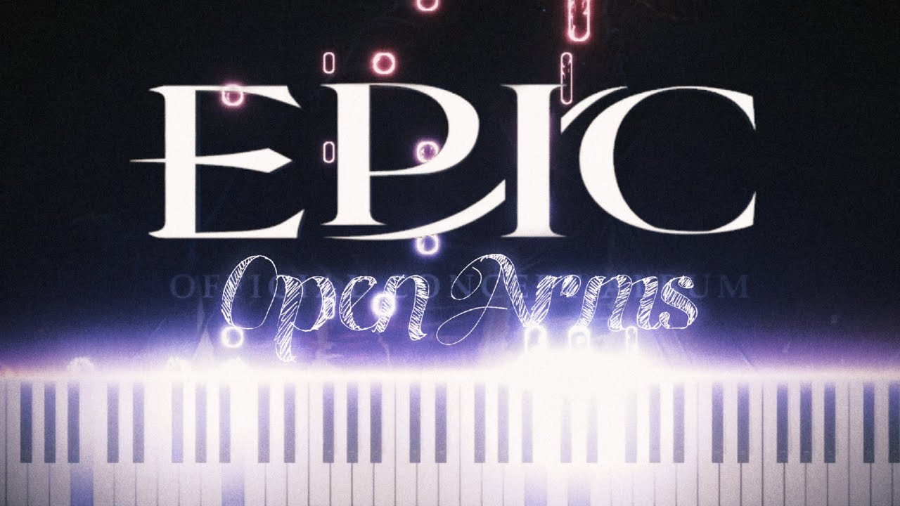 Open Arms (From EPIC: The Musical) | PIANO COVER
