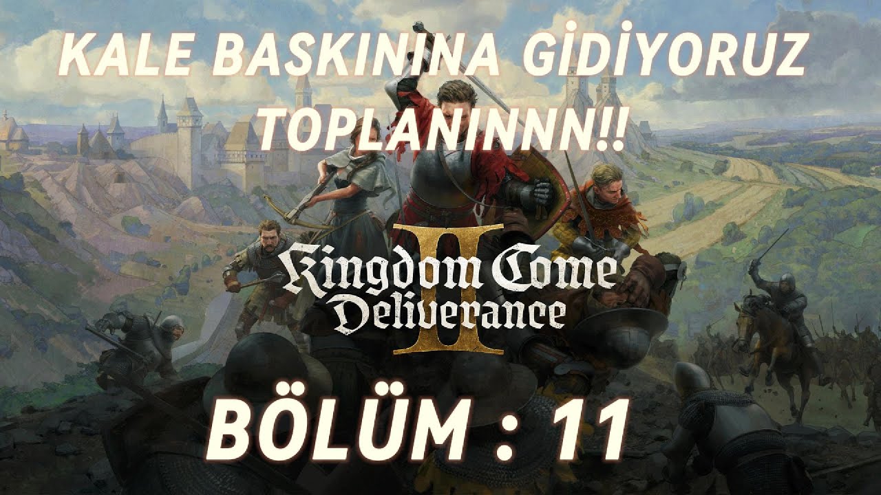 Kingdom Come Deliverence 2 BÖLÜM :11 ÖNCE ZİYAFET ARDINDAN KALE BASKINI TOPLANI!!!!