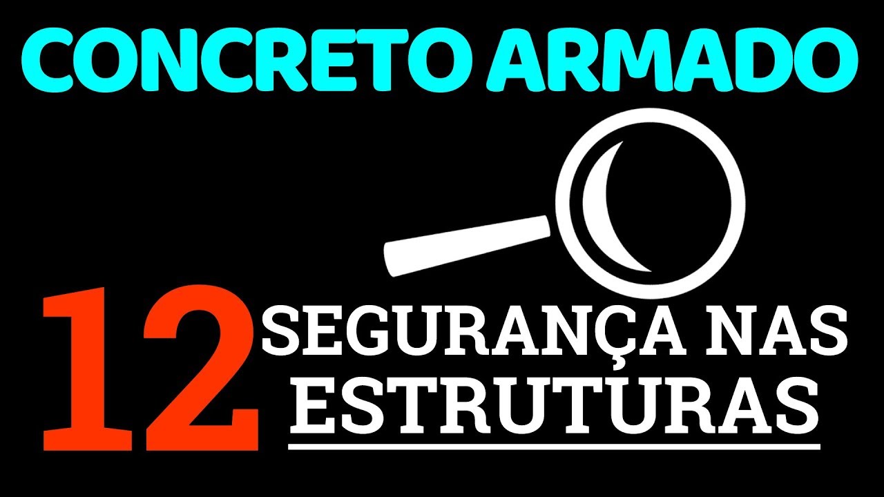 Concreto Armado 12 - Seguran&ccedil;a nas estruturas de concreto