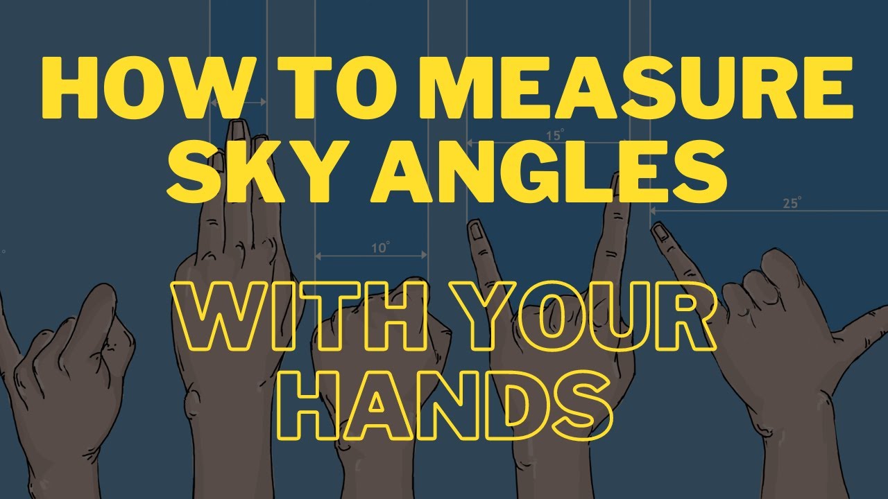 How to Measure Night Sky Angles With Your Hands