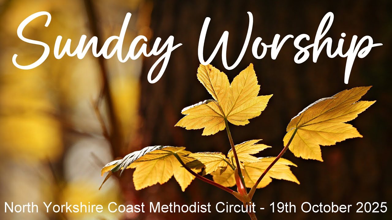 Sunday Worship 19th October 2025