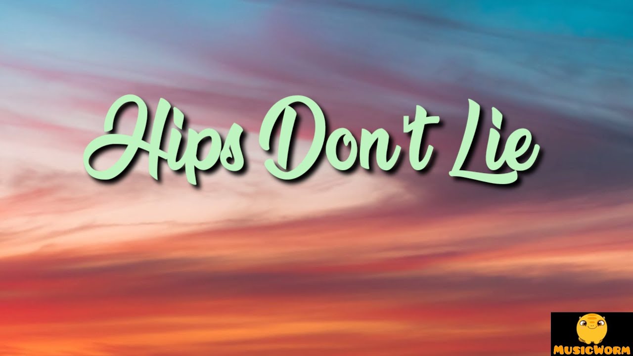 Hips Don't Lie - Shakira feat. Wyclef Jean (Lyrics) 🎵