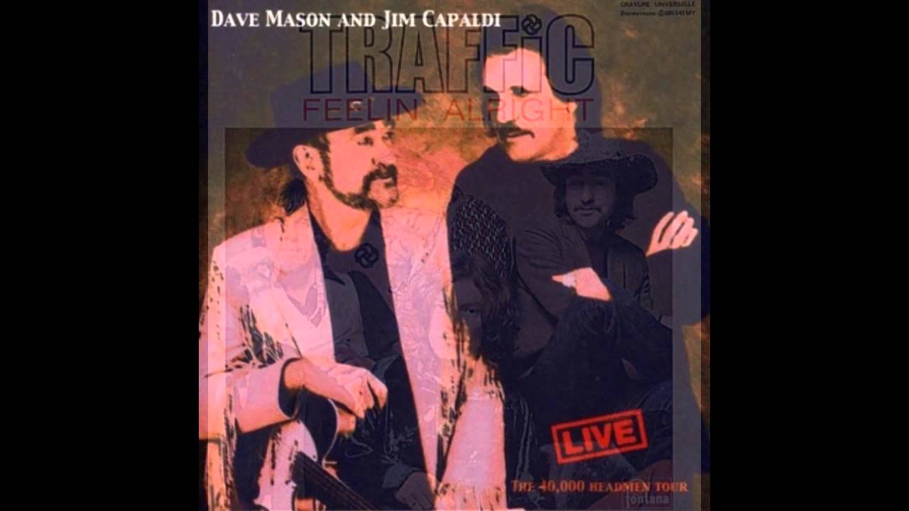 Dave Mason And Jim Capaldi   Feelin' Alright