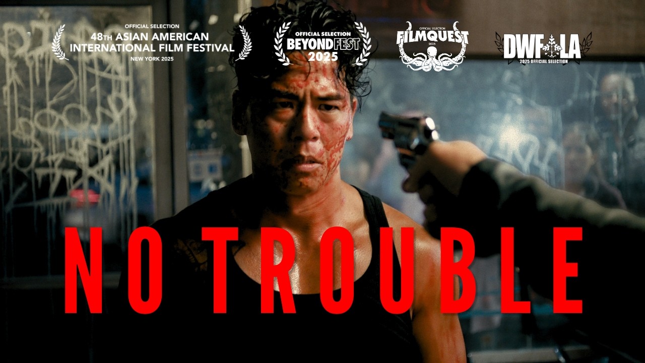 NO TROUBLE - Action Drama Short Film