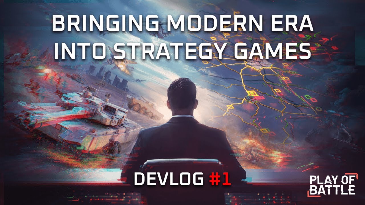 Play of Battle Devlog #1 - Bringing modern era into strategy games