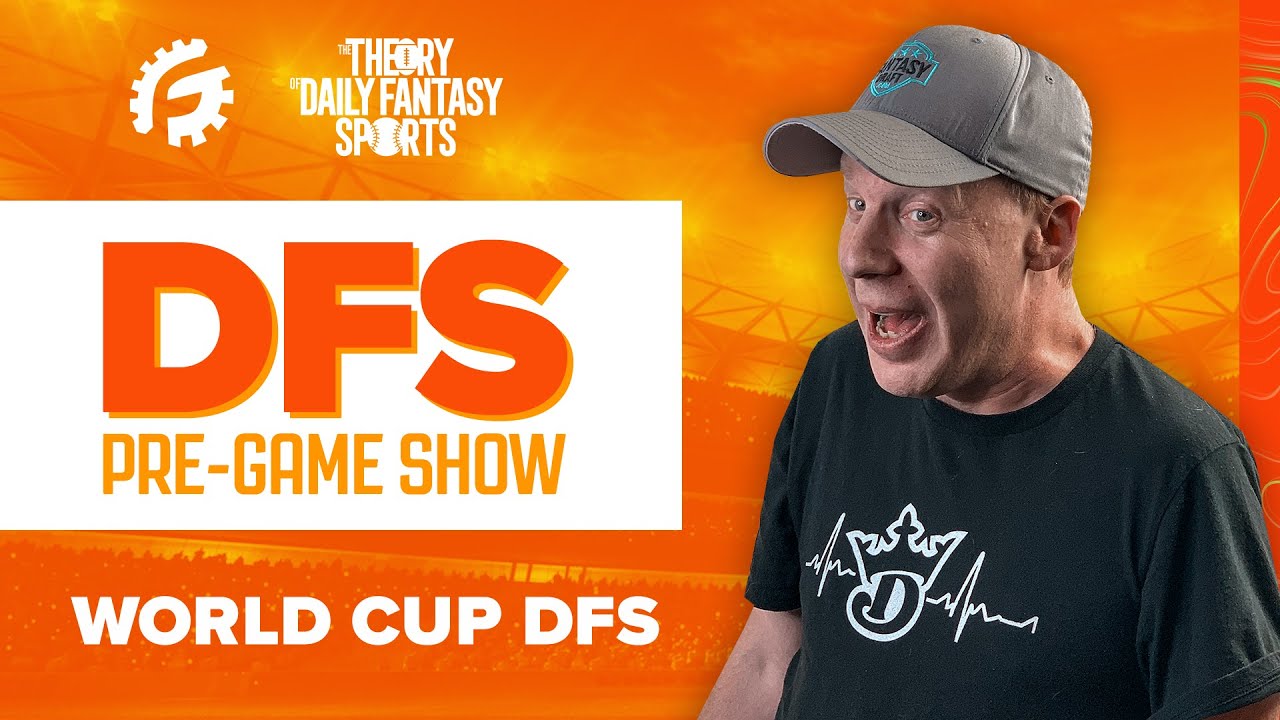 DRAFTKINGS & FANDUEL DFS STRATEGY: WORLD CUP SOCCER