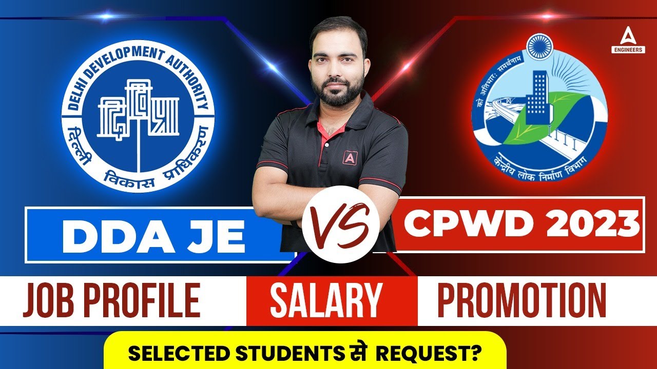 DDA JE VS CPWD 2023 | DDA JE JOB PROFILE, Salary & Promotion 2023