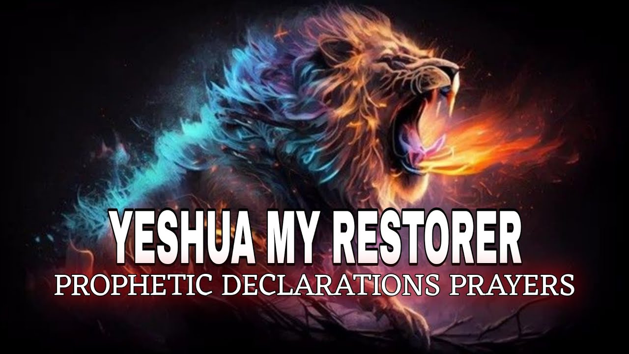 YESHUA MY RESTORER: God’s Resurrection Power is Restoring Your Dreams Today