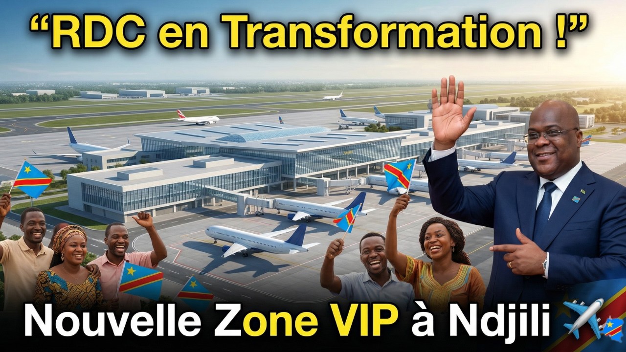 RDC en transformation : Une zone VIP inaugur&eacute;e &agrave; l&rsquo;a&eacute;roport de Ndjili sous F&eacute;lix Tshisekedi ✈️