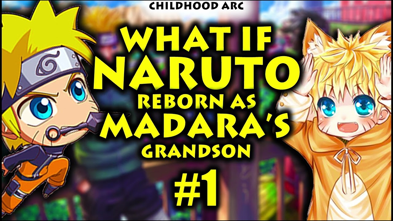 What If Naruto As Madara Grandson Part 1 | Childhood Arc