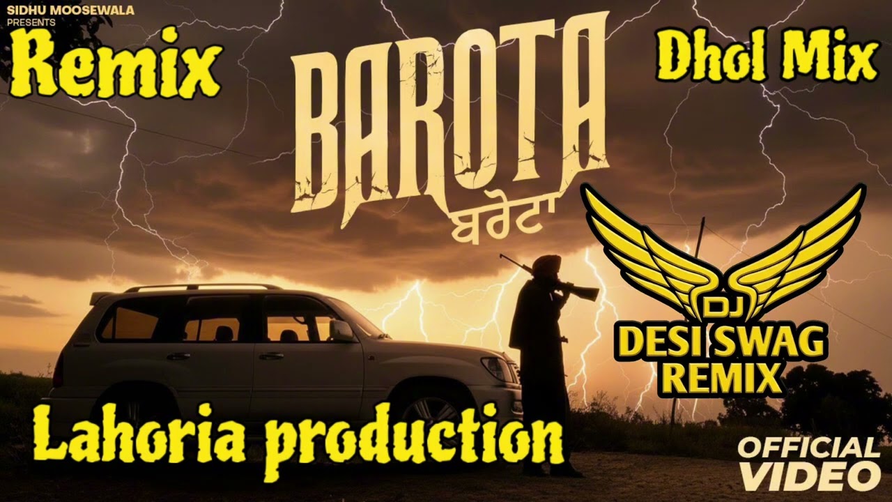 Barota Sidhu Moose Ala Ft Lahoria Production New Punjabi Song 2026 Remix Song Dhol Mix Song 