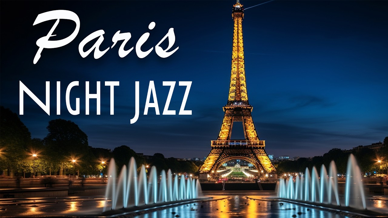 🌙 Paris Night Jazz Music 🎷✨ Romantic Saxophone for Calm Nights & Dreamy City Lights